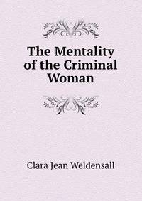 The Mentality of the Criminal Woman
