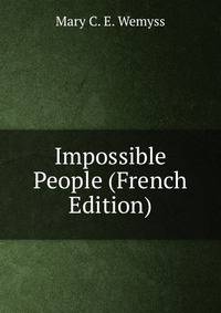 Impossible People (French Edition)