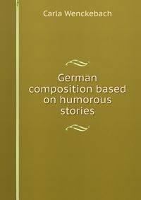 German composition based on humorous stories