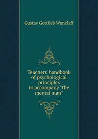Teachers' handbook of psychological principles to accompany "the mental man"