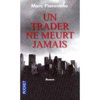 Trader ne meurt jamais, Un