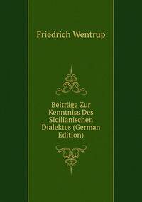 Beitrage Zur Kenntniss Des Sicilianischen Dialektes (German Edition)