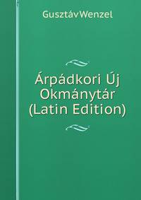 Arpadkori Uj Okmanytar (Latin Edition)