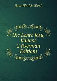 Die Lehre Jesu, Volume 2 (German Edition)