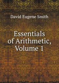 Essentials of Arithmetic, Volume 1