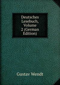 Deutsches Lesebuch, Volume 2 (German Edition)