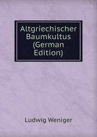 Altgriechischer Baumkultus (German Edition)