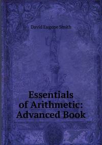Essentials of Arithmetic: Advanced Book