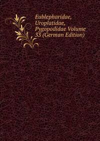 Eublepharidae, Uroplatidae, Pygopodidae Volume 33 (German Edition)