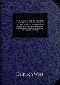 Der Rechenmeister: 2. Th. Eines Lehr- Und Handbuchs Der Rechenkunst, Fur Deutsche Schuler in Den Vereinigten Staaten Nord-Amerikas. Beginnend Mit Der . Einer Unbekannten Grosse. En (German Edition)