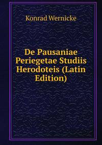 De Pausaniae Periegetae Studiis Herodoteis (Latin Edition)