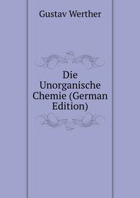 Die Unorganische Chemie (German Edition)
