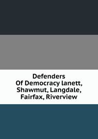 Defenders Of Democracy lanett, Shawmut, Langdale, Fairfax, Riverview