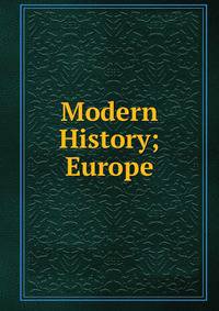 Modern History; Europe