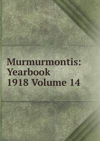 Murmurmontis: Yearbook 1918 Volume 14