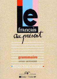 Le Francais Au Present Grammaire. Livre