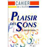 Plaisir Des Sons Cahier D'Exercices