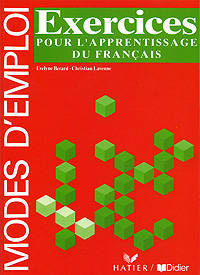 Modes d'Emploi: Exercices pour l'apprentissage du fran&#231;ais cahier d'exercices