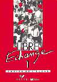 Libre Echange 1 cahier d'exercices