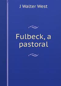 Fulbeck, a pastoral