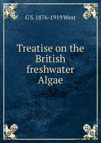 Treatise on the British freshwater Algae