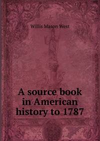 A source book in American history to 1787