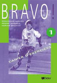 Bravo ! 1 - cahier d'exercices