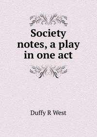 Society notes, a play in one act