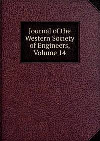 Journal of the Western Society of Engineers, Volume 14