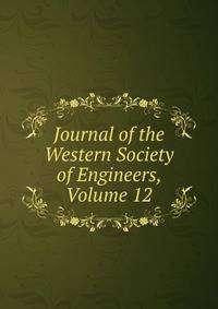 Journal of the Western Society of Engineers, Volume 12