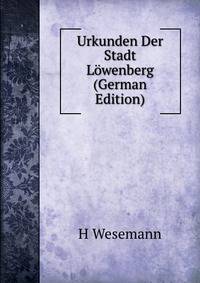 Urkunden Der Stadt Lowenberg (German Edition)