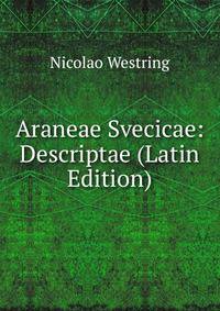 Araneae Svecicae: Descriptae (Latin Edition)