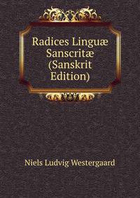 Radices Lingu? Sanscrit? (Sanskrit Edition)