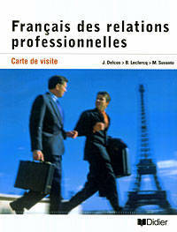 Carte De Visite. Français des relations professionnelles livre de l'élève