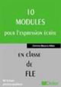 10 modules pour l'expression ecrite en classe de FLE duplifiches