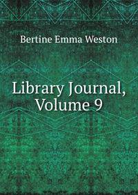 Library Journal, Volume 9