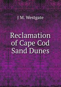 Reclamation of Cape Cod Sand Dunes