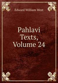 Pahlavi Texts, Volume 24