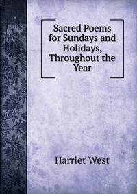 Sacred Poems for Sundays and Holidays, Throughout the Year