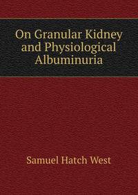 On Granular Kidney and Physiological Albuminuria