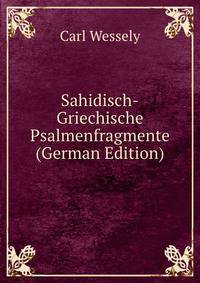 Sahidisch-Griechische Psalmenfragmente (German Edition)
