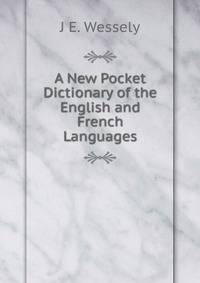 A New Pocket Dictionary of the English and French Languages