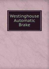 Westinghouse Automatic Brake