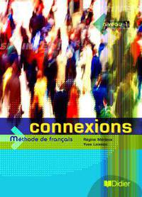 Connexions: Methode de francais: Niveau 1