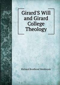 Girard'S Will and Girard College Theology