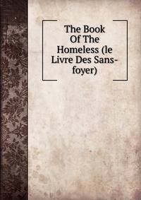 The Book Of The Homeless (le Livre Des Sans-foyer)