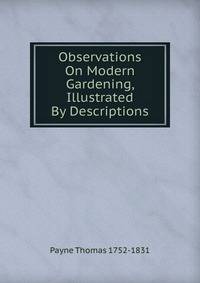 Observations On Modern Gardening, Illustrated By Descriptions