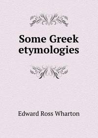 Some Greek etymologies