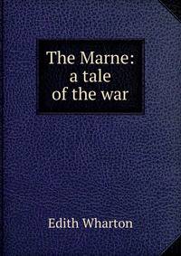 The Marne: a tale of the war