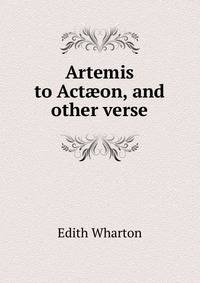 Artemis to Act?on, and other verse